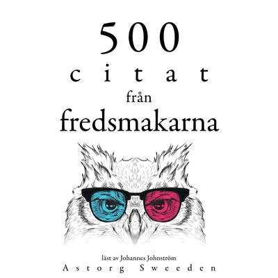 500 citat från fredsmakare by Multiple Authors audiobook