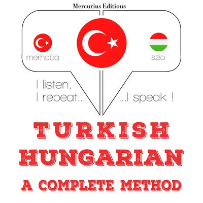 Türkçe - Macarca: eksiksiz bir yöntem by J. M. Gardner audiobook