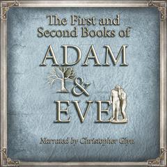 The Lost Books of Adam and Eve by Christopher Glyn audiobook