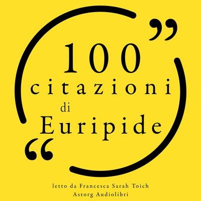 100 citazioni di Euripide by Euripide  audiobook