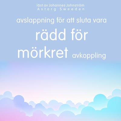 Avkoppling för att sluta vara rädd för mörkret: Avslappningsövning by Frédéric Garnier audiobook