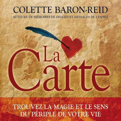 La Carte : Trouvez la magie et le sens du périple de votre vie, La by Colette Baron-Reid audiobook