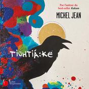 Tiohtiá:ke by  Michel Jean audiobook