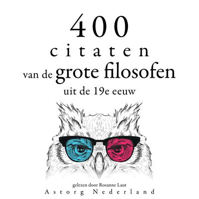 400 citaten van de grote filosofen uit de 19e eeuw by Multiple Authors audiobook