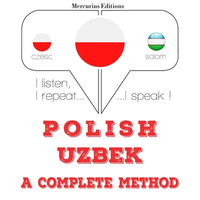 Polski - uzbecki: kompletna metoda by J. M. Gardner audiobook