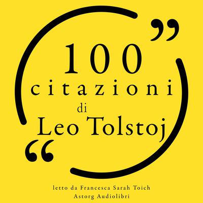 100 citazioni di Leo Tolstoj by Leo Tolstoy audiobook