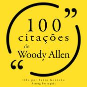 100 citações de Woody Allen by  Woody Allen audiobook