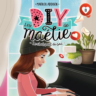 Les DIY de Maélie - Tome 8 by Marilou Addison audiobook