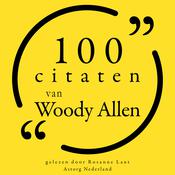 100 citaten van Woody Allen by  Woody Allen audiobook