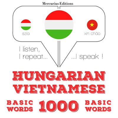 Magyar - vietnami: 1000 alapszó by J. M. Gardner audiobook