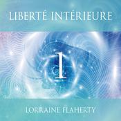 Liberté intérieure, vol. 1 by  Lorraine Flaherty audiobook