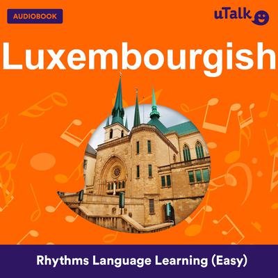 uTalk Luxembourgish by Eurotalk Ltd audiobook