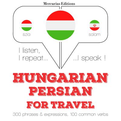 Magyar - perzsa: utazáshoz by J. M. Gardner audiobook