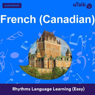 uTalk Canadian French by Eurotalk Ltd audiobook
