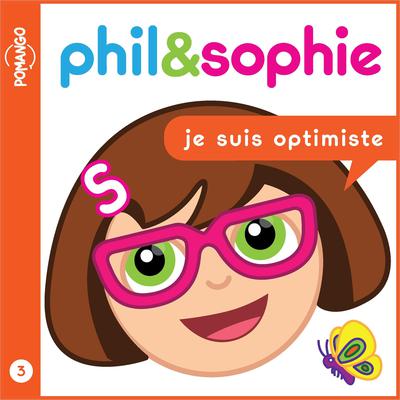 Phil & Sophie - Je suis optimiste - Livre audio by Nicole Lebel audiobook