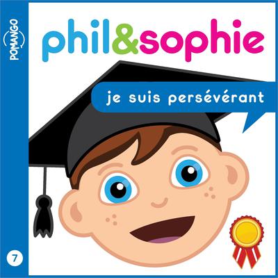 Phil & Sophie - Je suis persévérant - Livre audio by Nicole Lebel audiobook