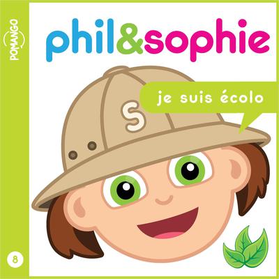 Phil & Sophie - Je suis écolo - Livre audio by Nicole Lebel audiobook