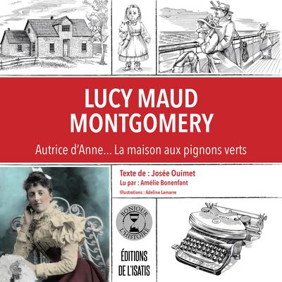 Lucy Maud Montgomery by Josée Ouimet audiobook