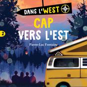 Dans l'west T.2 : Cap vers l'Est by  Pierre-Luc Fontaine audiobook