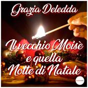 Il vecchio Moisé e la notte di Natale by  Grazia Deledda audiobook