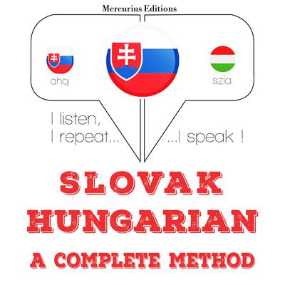Slovenský - Hungarian: kompletná metóda by J. M. Gardner audiobook