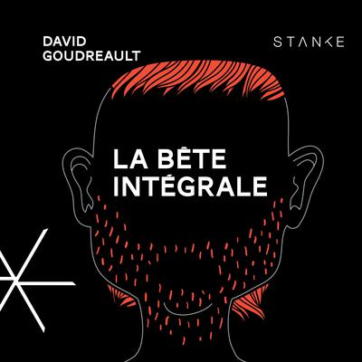La bête intégrale, La by David Goudreault audiobook