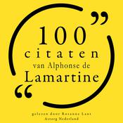 100 citaten van Alphonse de Lamartine by  Alphonse de Lamartine audiobook