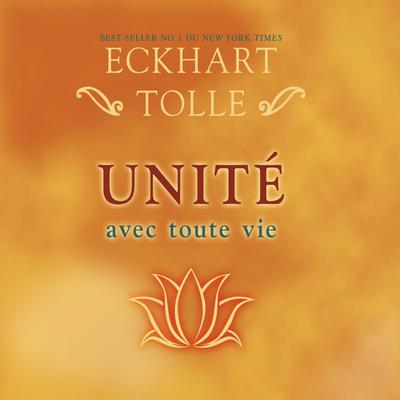 Unité avec toute vie by Eckhart Tolle audiobook