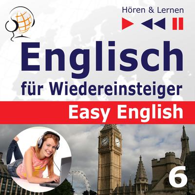 Englisch für Wiedereinsteiger – Easy English: Teil 6. Auf Reisen (5 Konversationsthemen auf dem Niveau von A2 bis B2 – Hören & Lernen) by Dorota Guzik audiobook