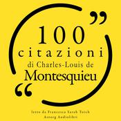100 citazioni di Charles-Louis de Montesquieu by  Charles-Louis de Montesquieu audiobook