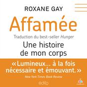 Affamée : une histoire de mon corps by  Roxane Gay audiobook
