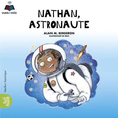 Nathan, astronaute by Alain M. Bergeron audiobook