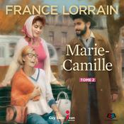 Marie-Camille - Tome 2 by  France Lorrain audiobook