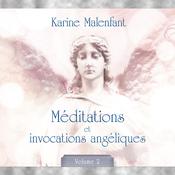 Méditations et invocations angéliques - vol. 2 by  Karine Malenfant audiobook