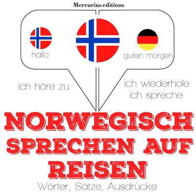 Norwegisch sprechen auf Reisen by J. M. Gardner audiobook