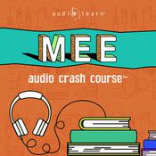 MEE Audio Crash Course by  AudioLearn Medical Content Team audiobook