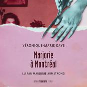 Marjorie à Montréal by  Véronique-Marie Kaye audiobook