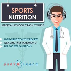 Sports Nutrition: Medical School Crash Course by AudioLearn Medical Content Team audiobook