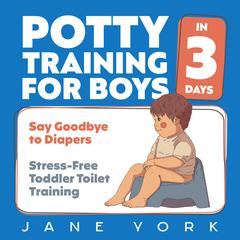 Potty Training for Boys by Jane York audiobook