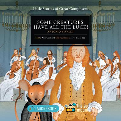 Some Creatures Have All the Luck! by Ana Gerhard audiobook