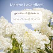 Alice, Aline et Rosalie by  Marthe Laverdière audiobook