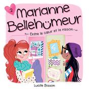 Marianne Bellehumeur: Tome 2 - Entre le coeur et la raison by  Lucille Bisson audiobook