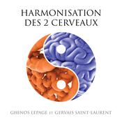 Harmonisation des 2 cerveaux by  Ghinos Lepage audiobook