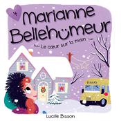 Marianne Bellehumeur: Tome 4 - Le coeur sur la main by  Lucille Bisson audiobook