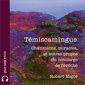 Témiscamingue by  Robert Major audiobook