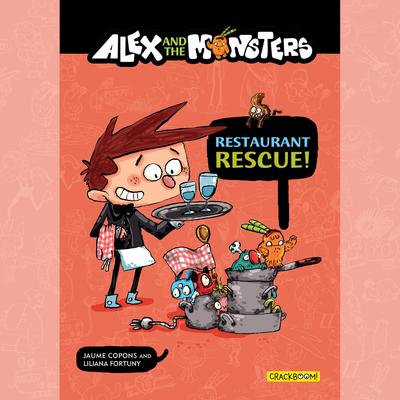 Alex and the Monsters: Restaurant Rescue! - Vol. 2 by Jaume Copons audiobook