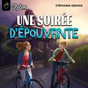 Une soirée d'épouvante by  Stéphanie Gervais audiobook