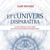 Et l'univers disparaîtra, Et l' by  Gary Renard audiobook