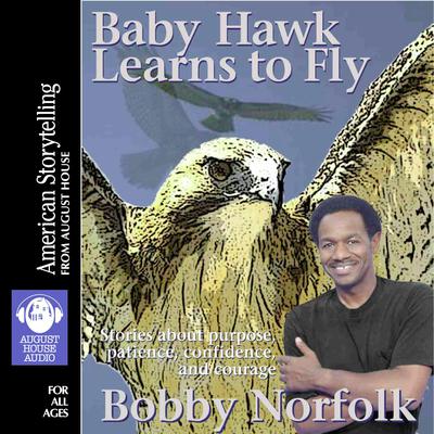 Baby Hawk Learns to Fly by Bobby Norfolk audiobook