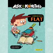 Alex et les monstres Vol.1 : L'arrivée de M. Flat! by  Jaume Copons audiobook
